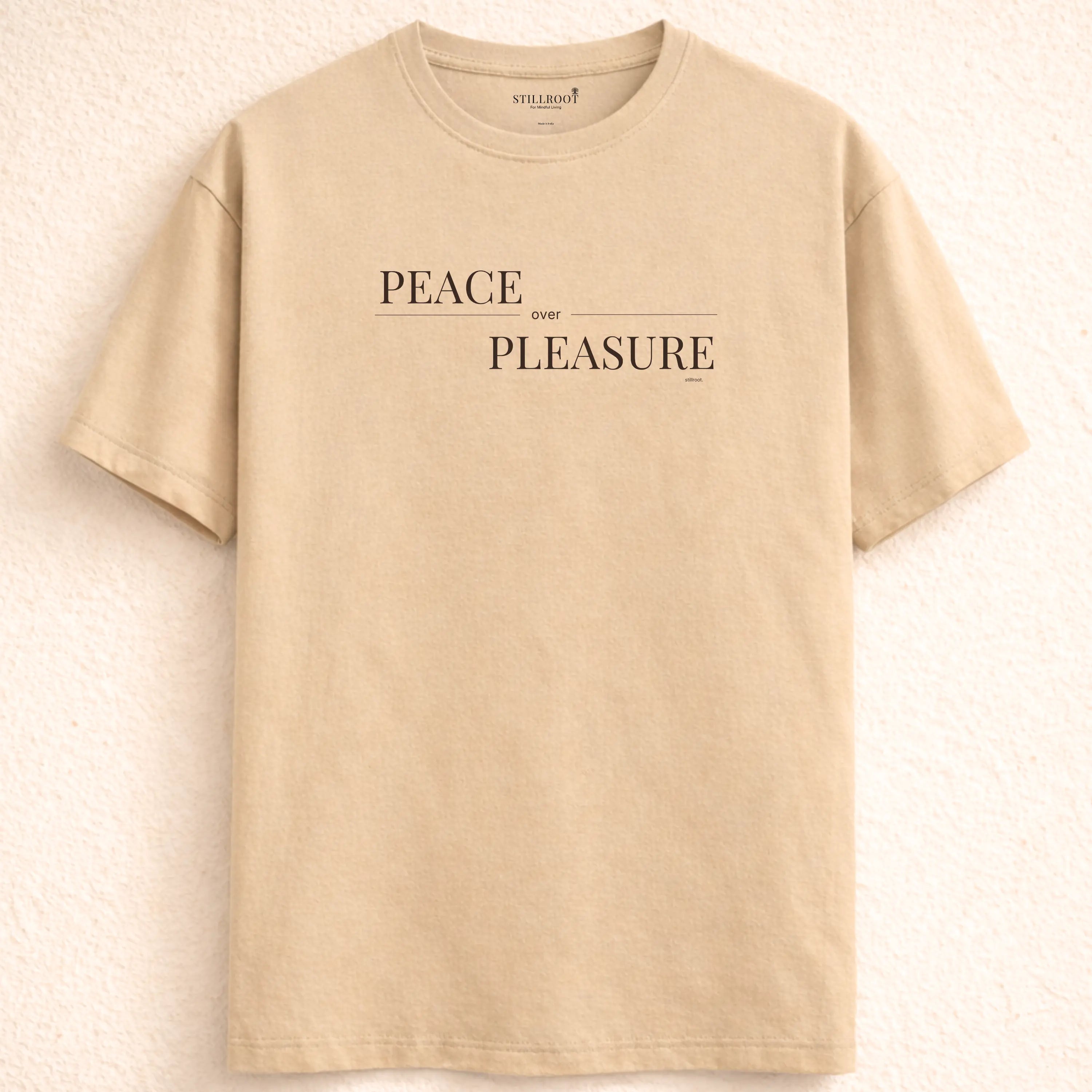 Peace Over Pleasure - Conscious Living Tee
