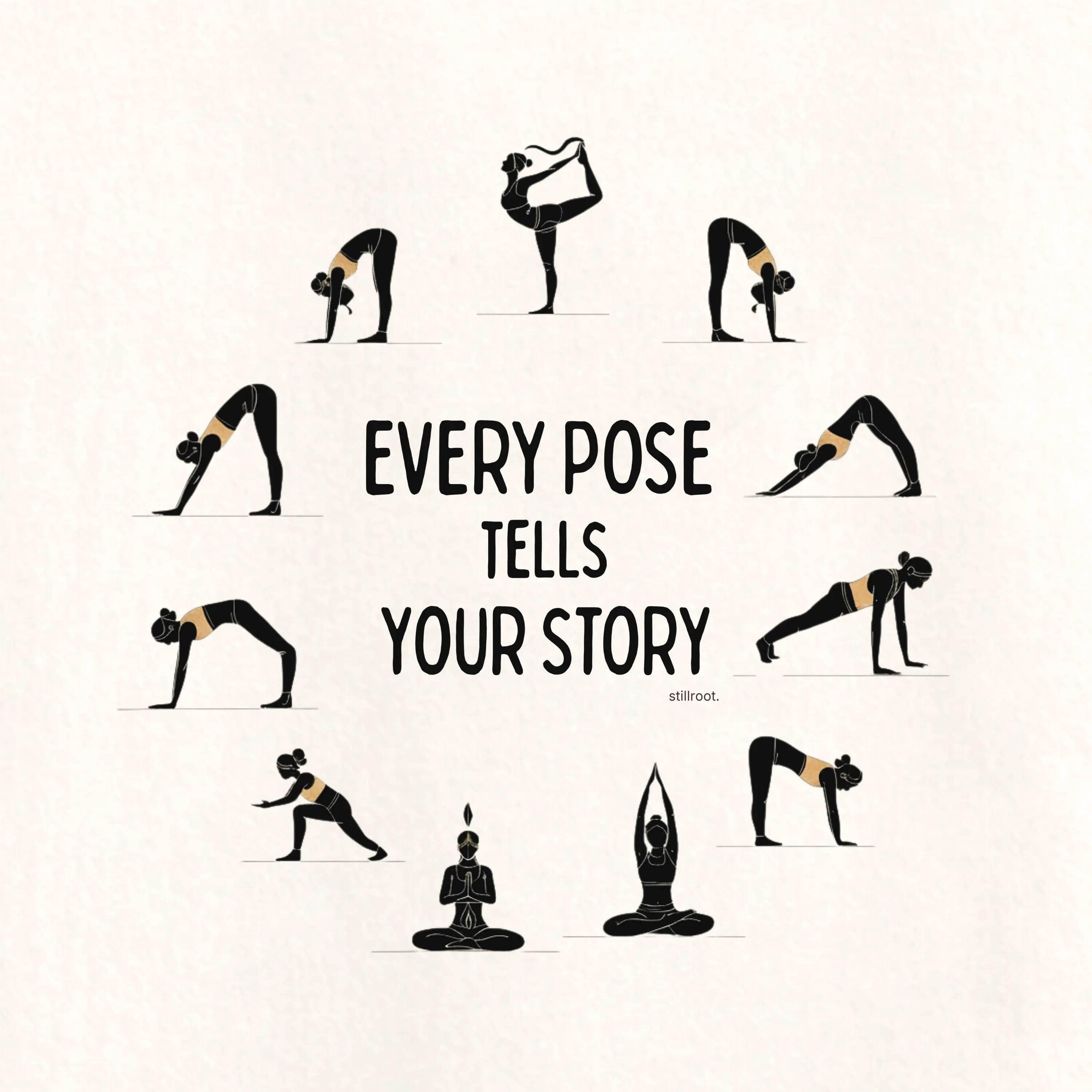 Every Pose Tells Your Story - Yoga Everyday Tee